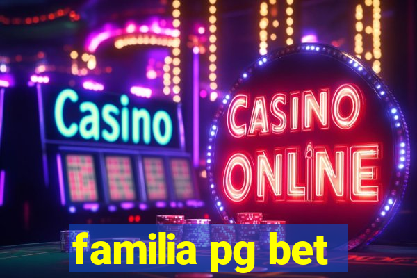 familia pg bet